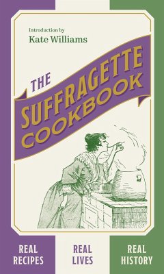 The Suffragette Cookbook (eBook, ePUB) - Williams, Kate