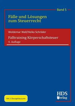 Falltraining Körperschaftsteuer (eBook, PDF) - Schröder, Heiko; Wall, Woldemar