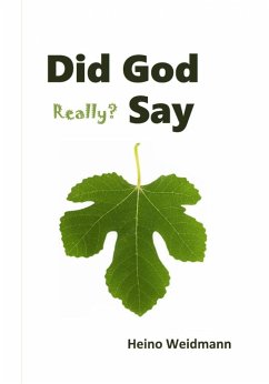 Did God Really? Say (eBook, ePUB) - Weidmann, Heino