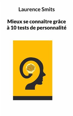 Mieux se connaître grâce à 10 tests de personnalité (eBook, ePUB)