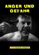 Anger und Gefahr (eBook, ePUB) - Bild 1