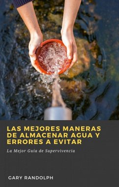 Cover Las Mejores Maneras de Almacenar Agua y Errores a Evitar (eBook, ePUB)