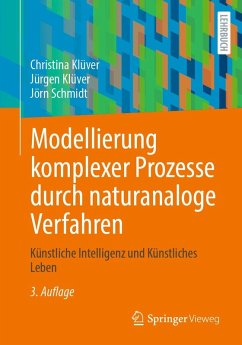 Modellierung komplexer Prozesse durch naturanaloge Verfahren (eBook, PDF) - Klüver, Christina; Klüver, Jürgen; Schmidt, Jörn