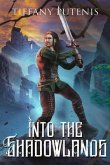 Into the Shadowlands (eBook, ePUB) Into the Shadowlands (eBook, ePUB)
