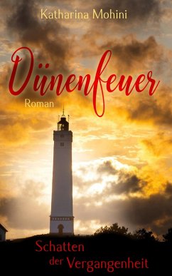 Dünenfeuer - Schatten der Vergangenheit (eBook, ePUB) - Mohini, Katharina