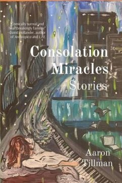 Consolation Miracles (eBook, ePUB) - Tillman, Aaron