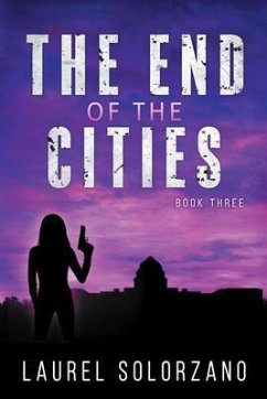 The End of the Cities (eBook, ePUB) - Solorzano, Laurel