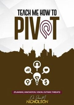 Teach Me How To PIVOT (eBook, ePUB) - Nicholson, Shawn