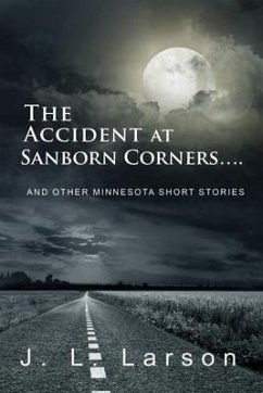 The Accident at Sanborn Corners.... (eBook, ePUB) - Larson, J. L.