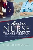 A Diverse Nurse Thanks Vietnam (eBook, ePUB) A Diverse Nurse Thanks Vietnam (eBook, ePUB)