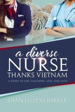 A Diverse Nurse Thanks Vietnam (eBook, ePUB) - Barker, Shân Ellison