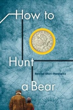 How to Hunt a Bear (eBook, ePUB) - Shiri Horowitz, Revital