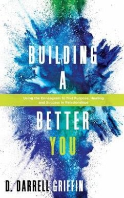 Building A Better You (eBook, ePUB) - Griffin, D. Darrell