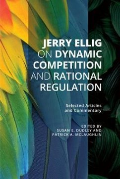Jerry Ellig on Dynamic Competition and Rational Regulation (eBook, ePUB) - Ellig, Jerry