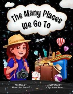 The Many Places We Go To (eBook, ePUB) - Santos, Mona Liza