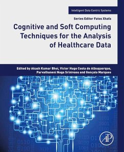 Cognitive and Soft Computing Techniques for the Analysis of Healthcare Data (eBook, ePUB)