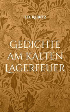 Gedichte am kalten Lagerfeuer (eBook, ePUB) - Kubitz, T.D.