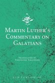 Martin Luther's Commentary on Galatians (eBook, ePUB)