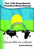 13th Amendment Freedom Week Manual (eBook, ePUB) 13th Amendment Freedom Week Manual (eBook, ePUB)