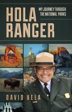Hola Ranger, My Journey Through The National Parks (eBook, ePUB) - Vela, Raymond