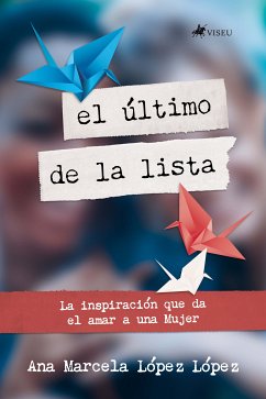 El Último de la lista (eBook, ePUB) - López, Ana Marcela López