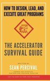 The Accelerator Survival Guide (eBook, ePUB)