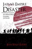 Japan's Empire Disaster / LE DÉSASTRE DE L'EMPIRE JAPONAIS (eBook, ePUB)