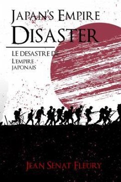 Cover Japan's Empire Disaster / LE DÉSASTRE DE L'EMPIRE JAPONAIS (eBook, ePUB)