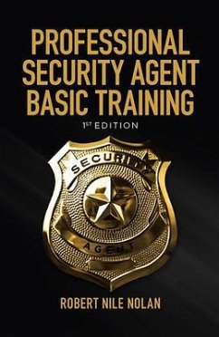 Professional Security Agent Basic Training (eBook, ePUB) - Nolan, Robert Nile