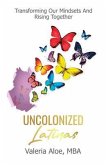 Uncolonized Latinas (eBook, ePUB)
