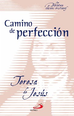 Camino de perfección (eBook, ePUB) - De Jesús, Santa Teresa