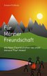 Für Männer Freundschaft (eBook, ePUB) - Bild 1