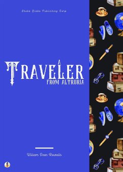 A Traveler from Altruria (eBook, ePUB) - Howells, William Dean