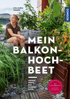 Mein Balkon-Hochbeet (eBook, PDF) - Trauer, Lisa-Maria