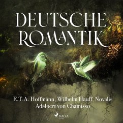 Deutsche Romantik (MP3-Download) - Hauff, Wilhelm; Novalis; Chamisso, Adalbert von; Hoffmann, E.T.A.