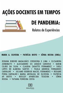 Ações docentes em tempos de pandemia (eBook, ePUB) - Bioto, Patricia Aparecida; Oliveira, Maria Arivalda de; Vieira, Sonia Rocha de Almeida