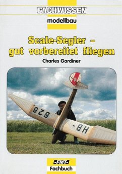 Scale-Segler - gut vorbereitet fliegen (eBook, ePUB) - Gardiner, Charles