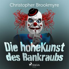 Die hohe Kunst des Bankraubs (MP3-Download) - Brookmyre, Christopher