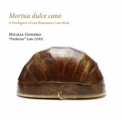 Mortua Dulce Cano-Late Renaissance Lute Music - Gondko,Michal