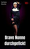 Brave Nonne durchgefickt (eBook, ePUB)