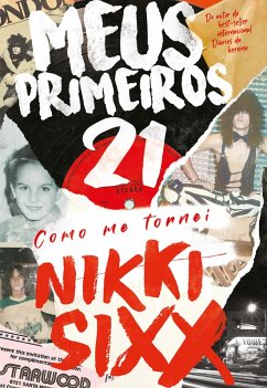 Meus Primeiros 21 (eBook, ePUB) - Sixx, Nikki