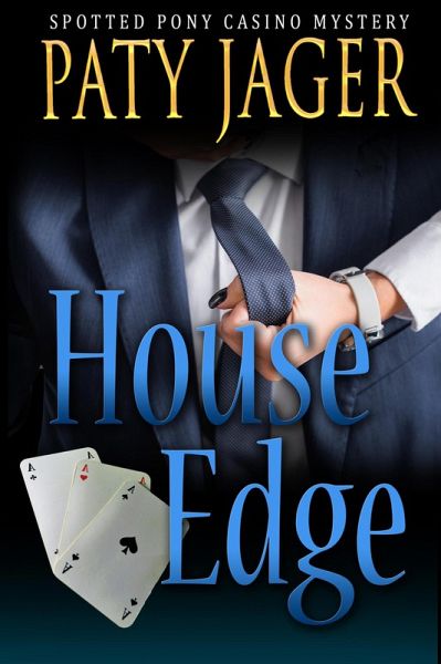 House Edge (Spotted Pony Casino Mystery, #2) (eBook, ePUB) House Edge (Spotted Pony Casino Mystery, #2) (eBook, ePUB)