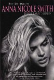 The Killing Of Anna Nicole Smith (eBook, ePUB) The Killing Of Anna Nicole Smith (eBook, ePUB)