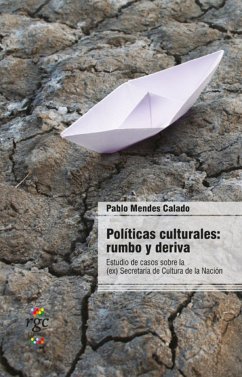 Políticas culturales: rumbo y deriva (eBook, PDF) - Mendes Calado, Pablo