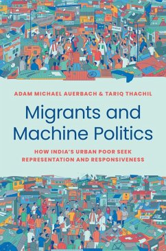 Migrants and Machine Politics (eBook, PDF) - Auerbach, Adam Michael; Thachil, Tariq