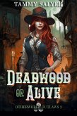 Deadwood or Alive: Otherworld Outlaws 2 (eBook, ePUB)