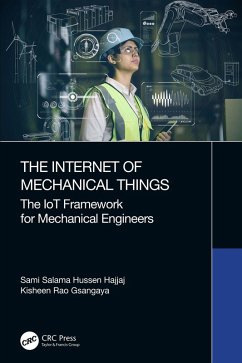 The Internet of Mechanical Things (eBook, ePUB) - Hajjaj, Sami Salama Hussen; Gsangaya, Kisheen Rao