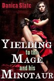 Yielding to the Mage and his Minotaur (eBook, ePUB) Yielding to the Mage and his Minotaur (eBook, ePUB)