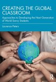 Creating the Global Classroom (eBook, ePUB)