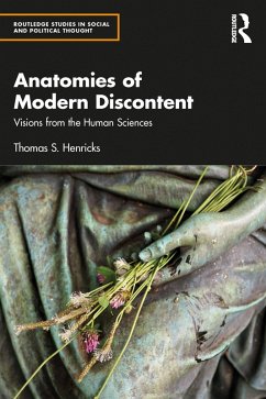 Anatomies of Modern Discontent (eBook, PDF) - Henricks, Thomas S.